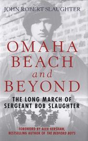 Cover of: Omaha Beach and Beyond: The Long March of Sergeant Bob Slaughter