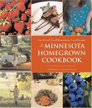 Cover of: The Minnesota Homegrown Cookbook: Local Food, Local Restaurants, Local Recipes
