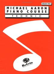 Cover of: Michael Aaron Piano Course / Technic / Grade 2 by Michael Aaron