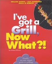 Cover of: I've got a grill, now what?!