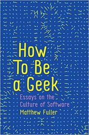 Cover of: How to be a geek: essays on the culture of software