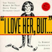 Cover of: I love her, but-- by [compiled] by Robert Llewellyn Jones.