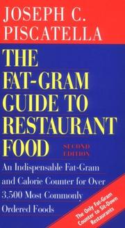 Cover of: The fat-gram guide to restaurant food | Joseph C. Piscatella
