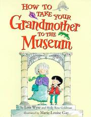 Cover of: How to take your grandmother to the museum
