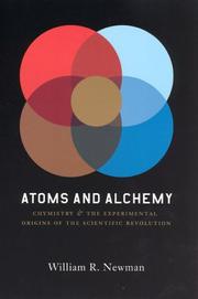 Cover of: Atoms and alchemy: chymistry and the experimental origins of the scientific revolution