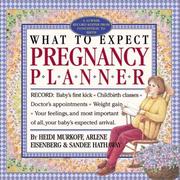 Cover of: What to Expect Pregnancy Planner: A 42 Week Wall Record Keeper from Conception to Birth