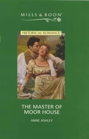 Cover of: The Master of Moor House by Anne Ashley