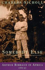 Cover of: Somebody else: Arthur Rimbaud in Africa, 1880-91