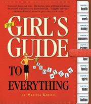 Cover of: The Girl's Guide to Absolutely Everything by Melissa Kirsch