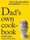 Cover of: Dad's Own Cookbook