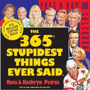 Cover of: The 365 Stupidest Things Ever Said Page-A-Day Calendar 2008 (Page-A-Day Calendars) by Kathryn Petras, Ross Petras