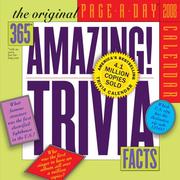 Cover of: The Original 365 Amazing Trivia Facts Page-A-Day Calendar 2008