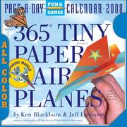 Cover of: 365 Tiny Paper Airplanes Page-A-Day Calendar 2008 (Page-A-Day Calendars) | Ken Blackburn