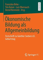 Cover of: Ökonomische Bildung Als Allgemeinbildung: Festschrift Zu Günther Seebers 65. Geburtstag