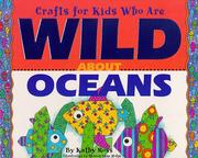 Cover of: Crafts Kids Wild About Oceans (Crafts for Kids Who Are Wild About) by Kathy Ross