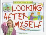 Cover of: Looking after myself by Sarah Levete