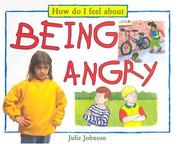 Cover of: Being angry by Johnson, Julie.