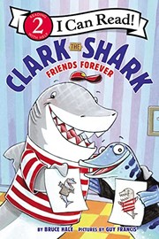Cover of: Clark the Shark: Friends Forever