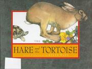 Cover of: The hare and the tortoise: a fable from Aesop