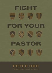 Cover of: Fight for Your Pastor by Peter Orr