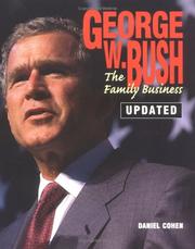 Cover of: George W. Bush by Daniel Cohen