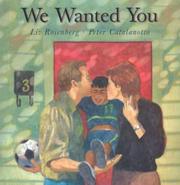 Cover of: We wanted you | Liz Rosenberg