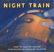 Cover of: Night train by Caroline Stutson