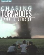 Cover of: Chasing tornadoes by Laurie Lindop