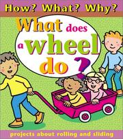 Cover of: What does a wheel do?: projects about rolling and sliding