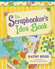 Cover of: The scrapbooker's idea book by Kathy Ross