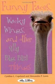 Cover of: Funny faces, wacky wings, and other silly big bird things