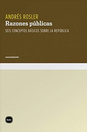 Cover of: Razones públicas: Seis conceptos básicos sobre la república