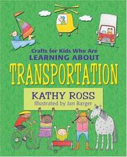 Crafts for kids who are learning about transportation by Kathy Ross