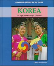 Cover of: Korea: The High and Beautiful Peninsula (Exploring Cultures of the World)