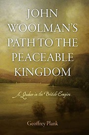 Cover of: John Woolman's path to the peaceable kingdom: a Quaker in the British Empire