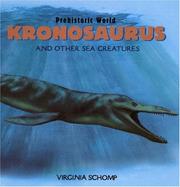 Cover of: Kronosaurus and Other Sea Creatures (Schomp, Virginia. Prehistoric World.)