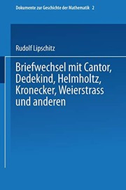 Briefwechsel mit Cantor, Dedekind, Helmholtz, Kronecker, Weierstrass und anderen by Rudolf Lipschitz