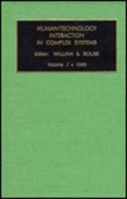 Cover of: Human/Technology Interaction in Complex Systems: 1995 (Human-Technology Interaction in Complex Systems , Vol 7)