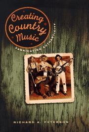 Cover of: Creating country music by Richard A. Peterson