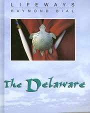 Cover of: The Delaware by Raymond Bial