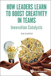 Cover of: How Leaders Learn to Boost Creativity in Teams by Rob Sheffield