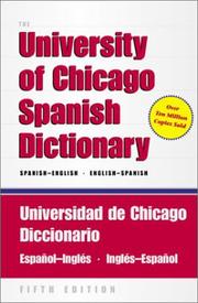 Cover of: The University of Chicago Spanish Dictionary, Fifth Edition, Spanish-English, English-Spanish: Universidad de Chicago Diccionario Espanol-Ingles, Ingles-Espanol