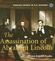Cover of: The assassination of Abraham Lincoln by Dennis B. Fradin