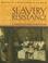 Cover of: Slavery And Resistance (The Drama of African-American History)