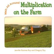 Cover of: Multiplication on the Farm (Math All Around) by Jennifer Rozines Roy, Gregory Roy
