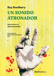 Cover of: Un sonido atronador by Ray Bradbury, Elena Ferrndiz Rueda, Colectivo Ray Bradbury CdL