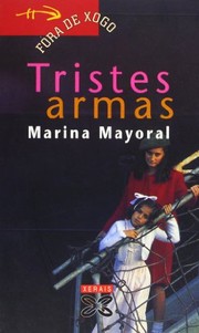 Cover of: Tristes armas by Marina Mayoral