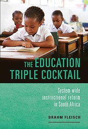 Cover of: Education Triple Cocktail: System-Wide Instructional Reform in South Africa