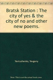 Cover of: Bratsk Station: The city of yes & the city of no and other new poems