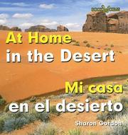 Cover of: At Home in the Desert/mi Casa En El Desierto by Sharon Gordon